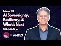 Episode 100: Keith Strier on AI Sovereignty, Resiliency, &amp; What’s Next