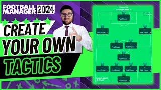 HOW TO CREATE YOUR OWN TACTICS IN FM24! FM24 TACTICS!