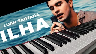 Luan Santana - ILHA (Piano Cover)