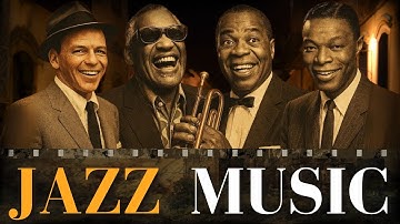 Best Relaxing Jazz Classics : Franks Sinatra , Louis Armstrong, Nat King Cole, Ella Fitzgerald