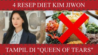 🙀RESEP DIET KIM JIWON TAMPIL DI QUEEN OF TEARS