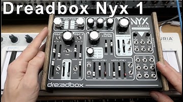Dreadbox Nyx 1 ~ overview and sound