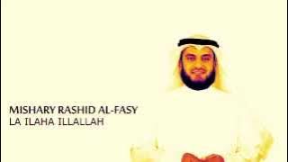 Mishary Rashid Al Afasy   La Ilaha Illa Allah   HD   Ibn Yusuf