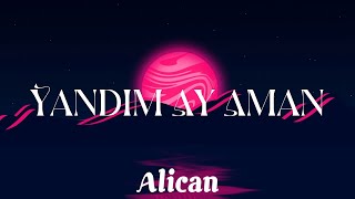 Yandım Ay Aman  - Alican