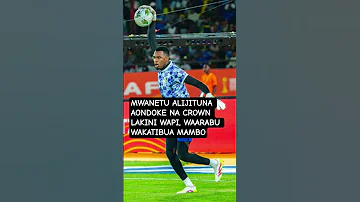 MWANETU ALIJITUNA AONDOKE NA CROWN LAKINI WAPI WAARABU WAKATIBUA MAMBO 