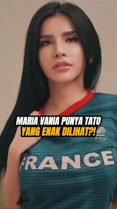 MARIA VANIA PUNYA TATO YANG ENAK DILIHAT?😱