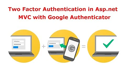 How to Implementing Two Factor Authentication in Asp.net MVC with Google Authenticator