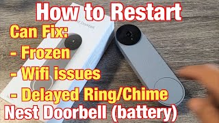 Nest Doorbell (battery): How to Restart (can fix if Frozen, Wifi Connection Issues, Not Working, etc screenshot 4