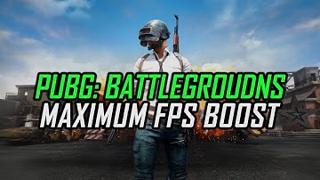 PUBG: Battlegrounds | How to Get Maximum FPS Boost and Fix Lag