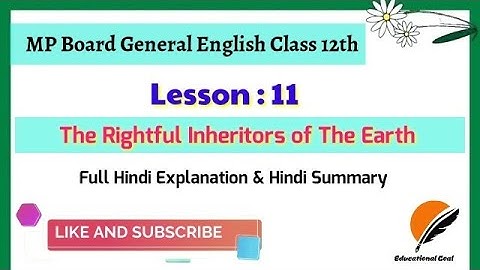 The Rightful Inheritors of the Earth || Lesson : 11|| Mp board 12th class english