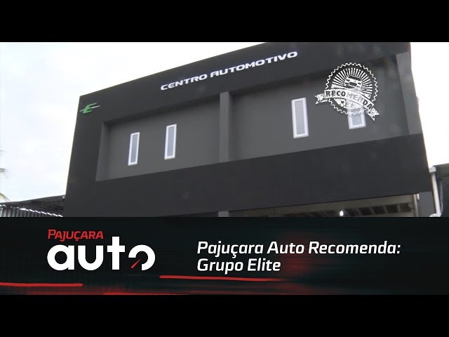 Pajuçara Auto Recomenda: Grupo Elite