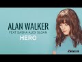 Hero - Alan Walker Feat Sasha Alex Sloan (Lirik & Terjemahan)