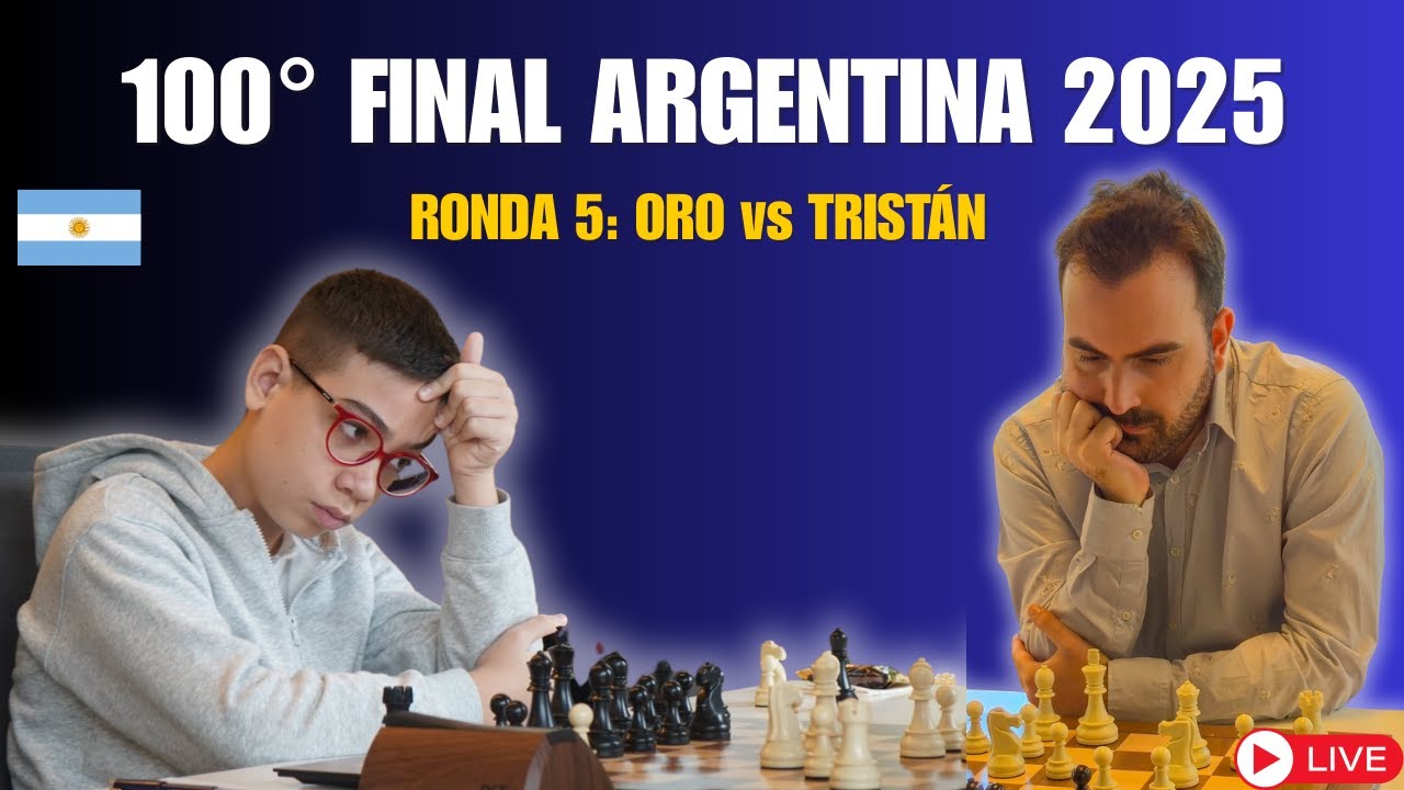 Ronda 5 – Final Argentina 2025 | MI Fausti Oro vs GM Tristán (Duelo Destacado) lichess.org