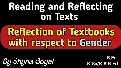 Reflection of Textbooks with respect to Gender|Gender bias in textbooks|Shyna Goyal