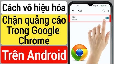 Cách Tắt Trình Chặn Quảng Cáo Trong Google Chrome Trên Android (2023)