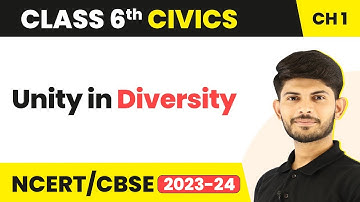 Class 6 Civics Chapter 1 | Unity in Diversity - Understanding Diversity