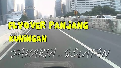 Flyover panjang di Kuningan Jakarta Selatan 