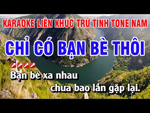 Karaoke Liên Khúc Trữ Tình Tone Nam Nhạc Sống Dễ Hát – Chỉ Có Bạn Bè Thôi | Nguyễn Linh 2023 Mới