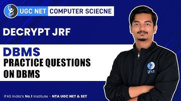 DBMS Practice Questions UGC NET Computer Science (DECRYPT JRF)