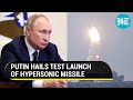 Watch: Russia successfully tests Zircon hypersonic missile amid tensions with Ukraine