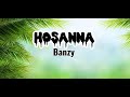 HOSANNA - BANZY (VIDEO LYRICZ)