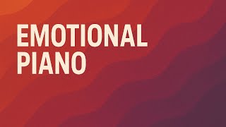 Emotional Piano | Soft Cinematic Background Music for Love, Memories & Storytelling