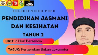 PJPK TAHUN 2 | PERGERAKAN BUKAN LOKOMOTOR