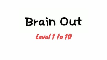 Brain Out - Can you pass it? level 1 2 3 4 5 6 7 8 9 10 walkthrough