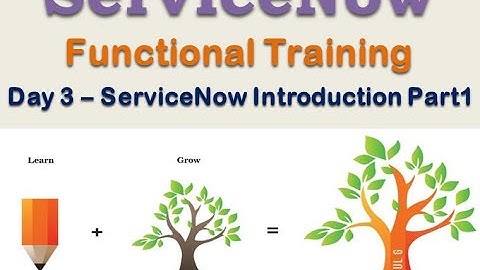 Batch2 :: Day 3 || ServiceNow Introduction Part 1 || ServiceNow Functional Training || Quebec