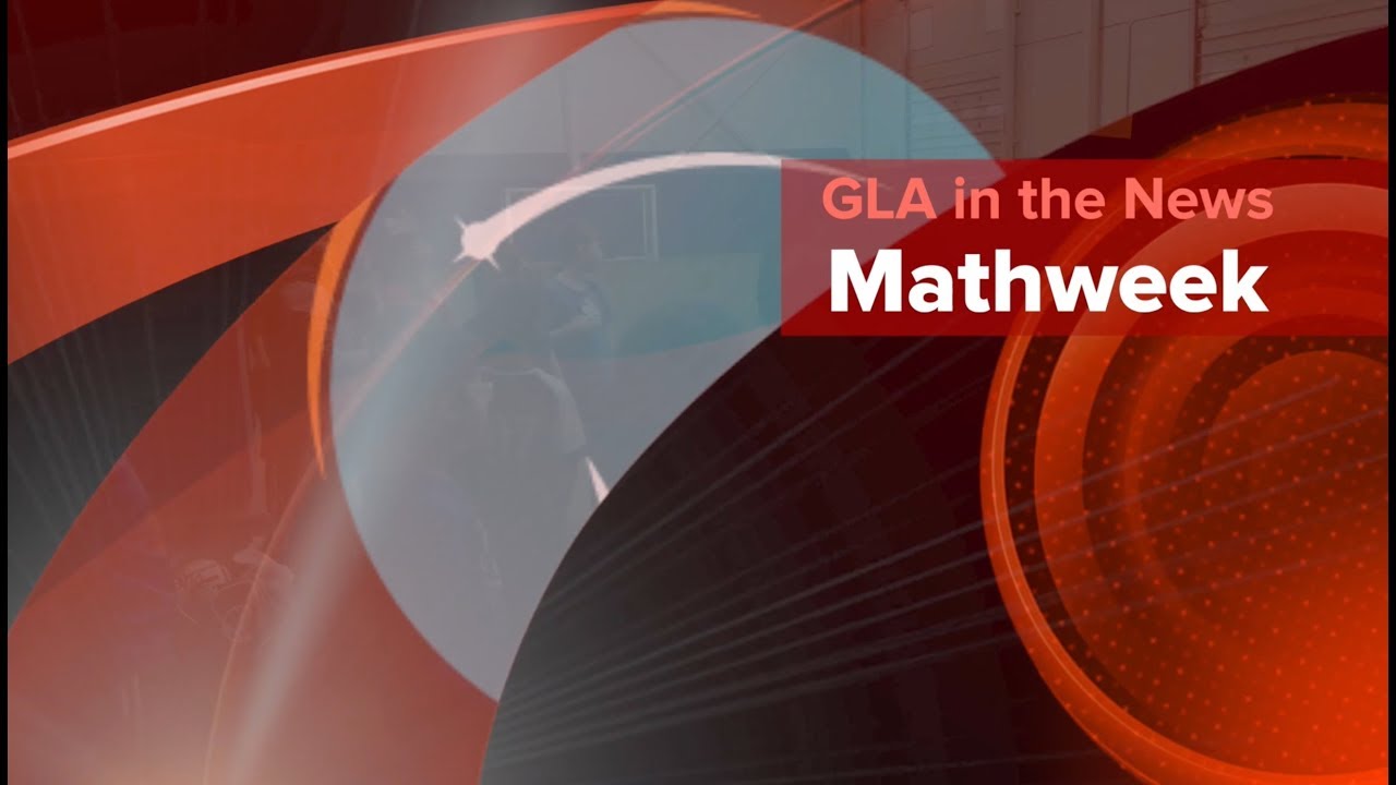 GLA in the News - Mathweek
