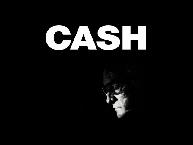 J̲o̲h̲n̲ny C̲a̲sh - American IV: T̲h̲e M̲a̲n C̲o̲m̲es A̲r̲o̲u̲nd