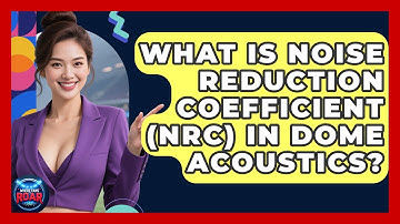 What Is Noise Reduction Coefficient (NRC) In Dome Acoustics? - Where the Fans Roar