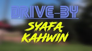 SYAFA KAHWIN. BEN BILA LAGI?  DriveBy