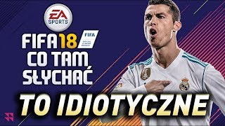 Najgłupszy mecz w historii tego kanału! Czyli co słychać w FIFA18?