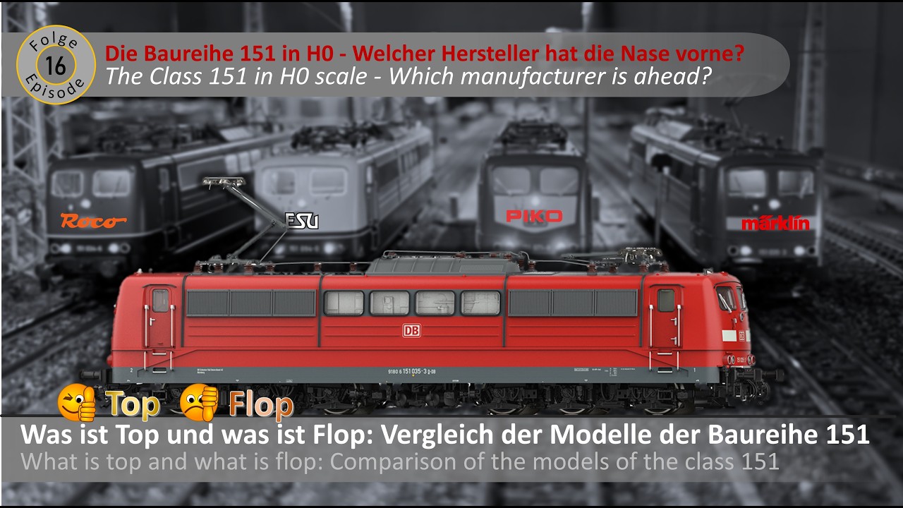 Was ist Top und was ist Flop – Vergleich der Modelle der BR 151 (Teil 16) #esu #maerklin #piko #roco