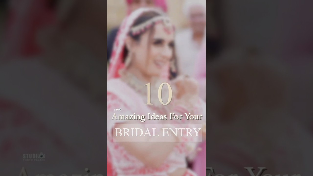10 Amazing ideas For Bridal Entry 