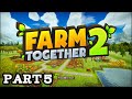 Farm Together 2 PS5 Longplay Relaxing Gameplay Part 5 (No Commentary)