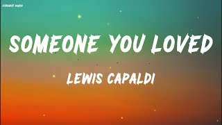 Lewis Capaldi - Someone You Loved (Lyrics)