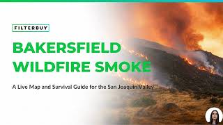 Live Wildfire & Smoke Map Bakersfield CA Today | Filterbuy