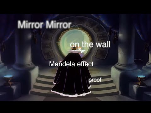 *Mandela effect proof* Mirror ,Mirror on the wall * Magic Mirror* Shrek*