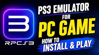 PS3 Emulator for PC 2026 | How to Install PS3 Games on PC (RPCS3)