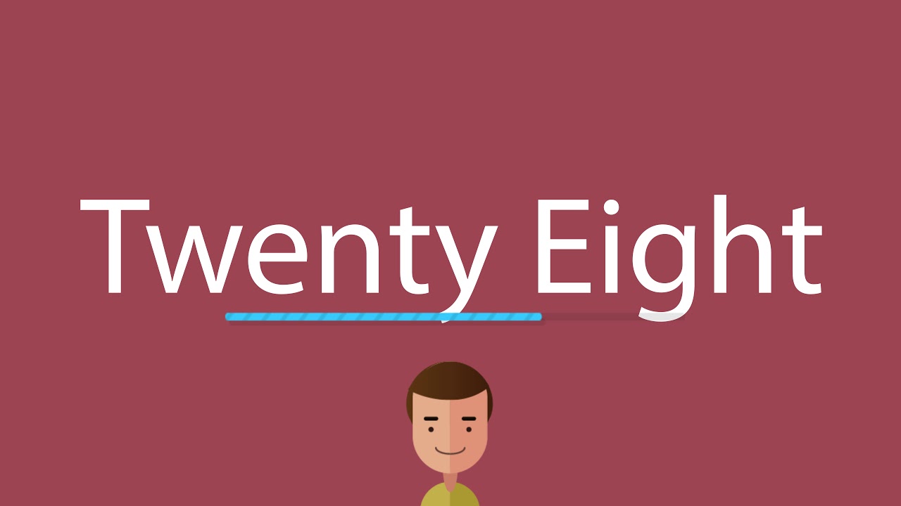 How to say Twenty Eight in English - YouTube