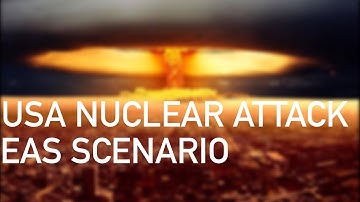 US Nuclear Attack (EAS Scenario Mock)
