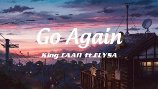 King CAAN - Go Again (ft. ELYSA) [Lyrics]