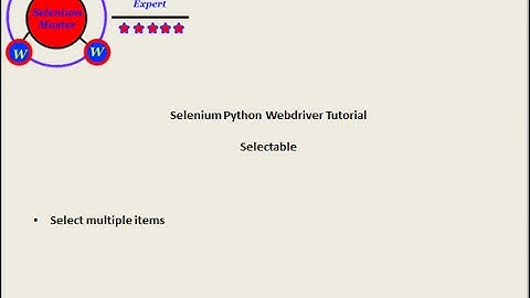 Selenium Python Webdriver Tutorial - JqueryUI Selectable