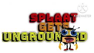 Splaat Gets Ungrounded Intro For 