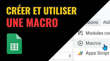 Créer et utiliser une MACRO dans Google Sheets