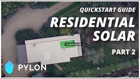 How to design a residential solar system in Pylon Observer Tutorial (2/3)