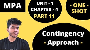 4.11 Contingency Approach to Management | MPA | 1st Sem | BCom Hons, BBA | DU