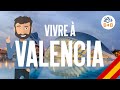  9 bonnes raisons de partir vivre  valencia